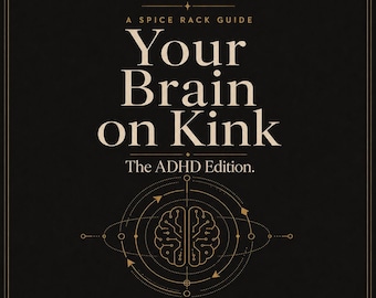 Seu Cérebro e o Fetiche, Edição TDAH: Por que a Dopamina Ama o BDSM e o Que Fazer a Respeito, Guia de Fetiche para Neurodivergentes (PDF)