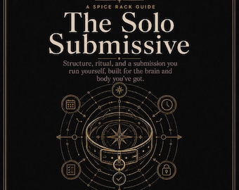 May include: A black digital guide cover titled The Solo Submissive, featuring a central illustration of a leather collar with a buckle and ring. The design includes gold geometric lines, icons of a calendar, clock, list, and lock, with text.