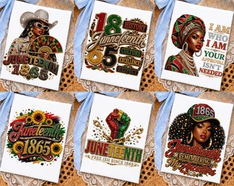 May include: Six white t-shirts with Juneteenth-themed designs. The designs feature illustrations of Black women, text, and symbols like sunflowers and a raised fist. The text includes "Juneteenth 1865", "History, Culture, Excellence, Respect", and "I am who I am, your approval isn't needed."