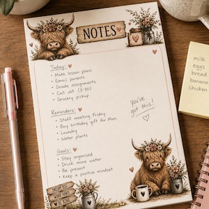 May include: A rectangular notepad featuring a highland cow illustration with a floral crown, the word NOTES on a wooden sign, and sections for Today, Reminders, and Goals. The page includes text such as You've got this! and a sign reading DREAM BIG, WORK HARD, BE KIND.