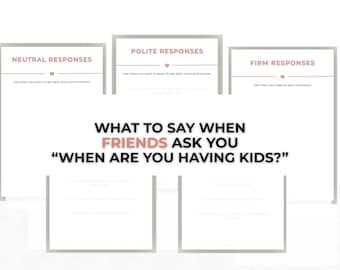 Wat te zeggen als VRIENDEN vragen of je kinderen wilt? Scripts voor het stellen van grenzen zonder kinderen: 25 kant-en-klare antwoorden. PDF-download