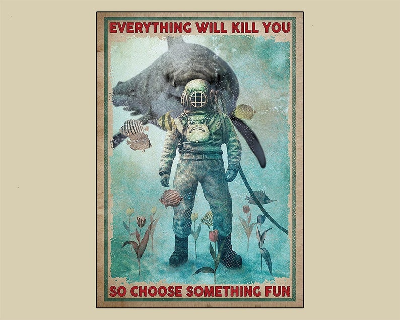 Diver And Shark Everything Will Kill You So Choose Something image 1