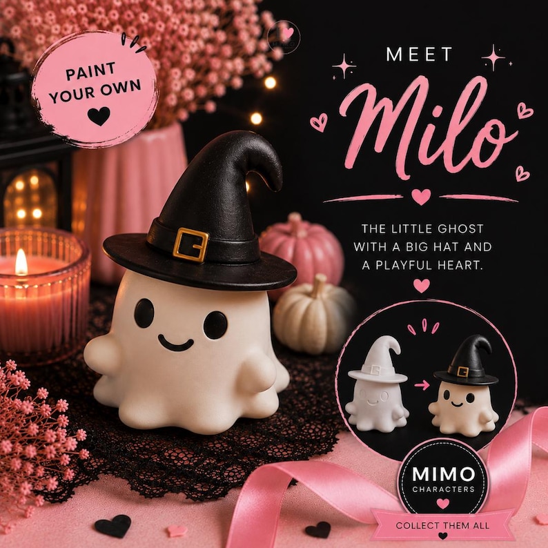 May include: A white ghost figurine wearing a black witch hat with a gold buckle. Text reads: MEET Milo THE LITTLE GHOST WITH A BIG HAT AND A PLAYFUL HEART. PAINT YOUR OWN. MIMO CHARACTERS COLLECT THEM ALL. The ghost has black eyes and a smiling mouth.