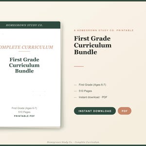 May include: A printable First Grade Curriculum Bundle from Homegrown Study Co. The cover features the text "First Grade Curriculum Bundle" and "Complete Curriculum". The bundle includes 510 pages for ages 6-7, available as an instant PDF download.