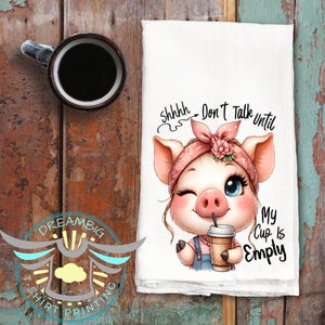 Funny Pig Kitchen Towel, Shh Don't Talk Until My Coffee Is Empty, Coffee Pig, Pig Decor, House Warming Gift, Decorative Towels, Gift Towels