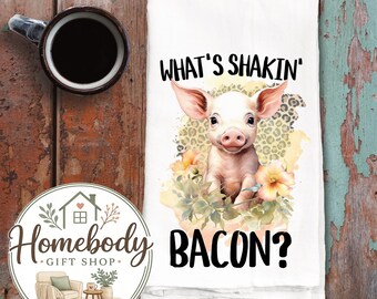 What's Shakin' Bacon? Pig Lover Kitchen Towel, Pig Decor, Home Decor, House Warming Gift, Decorative Towels, Gift Towels