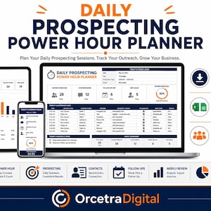 May include: A digital planner titled "Daily Prospecting Power Hour Planner" displayed on a laptop, tablet, and smartphone. The planner includes sections for tracking daily prospecting sessions, contacts, and follow-ups. The image also features the Orcetra Digital logo.