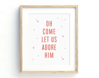 INSTANT DOWNLOAD Christmas Printable Art, Holiday Decor, Christmas Decor, Oh Come Let Us Adore Him