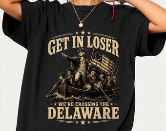 Camiseta del 4 de julio número 250 "Sube, perdedor, estamos cruzando el Delaware", camiseta gráfica de regalo patriótico estadounidense.