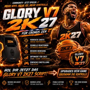 Könnte beinhalten: Eine digitale Werbegrafik für ein Gaming-Skript mit einem Basketballspieler, der einen Ball hält, sowie dem Text GLORY V7 2K27, ZEN und CRONUS. Das Bild enthält orangefarbene Blitzeffekte, eine Liste von Funktionen und Spiel-Icons.