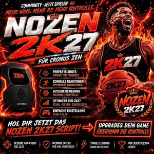 May include: A promotional graphic for the Nozen 2K27 script for Cronus Zen, featuring a basketball player holding a ball, fiery red and orange lighting effects, and text detailing features like improved aim assist, low latency, and game control.