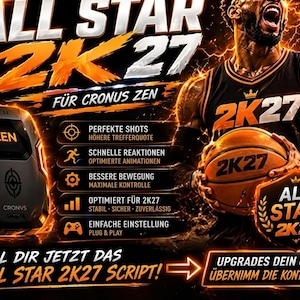 May include: A promotional graphic for the All Star 2K27 script for Cronus Zen, featuring a basketball player in a black jersey, a basketball, and the Cronus Zen device. Text includes All Star 2K27, Perfekte Shots, Schnelle Reaktionen, and more.