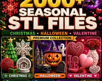 2000+ Seasonal STL Files Bundle | Christmas, Halloween, Valentine  | 3D Print Files