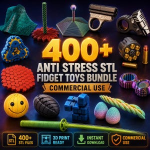 400+ Anti Stress Fidget Toys STL Bundle | 3D Print Files (Commercial Use)
