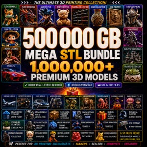 500TB+ Mega STL Bundle | 3D Print Files, Flexi Animals, Dragons,Anime, Vehicles & Cosplay Models
