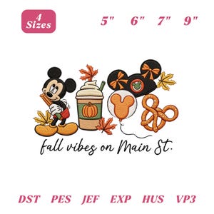 May include: An embroidery design featuring Mickey Mouse, a pumpkin spice latte, a balloon, and a pretzel, surrounded by autumn leaves. The text reads fall vibes on Main St. The design is available in 5, 6, 7, and 9 inch sizes and file formats DST, PES, JEF, EXP, HUS, and VP3.