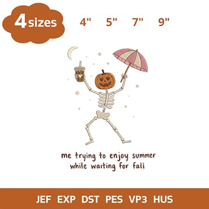 Ik probeer van de zomer te genieten terwijl ik op de herfst wacht - Borduurpatroon, grappig Halloween skelet pompoen borduurbestand, machinaal borduren