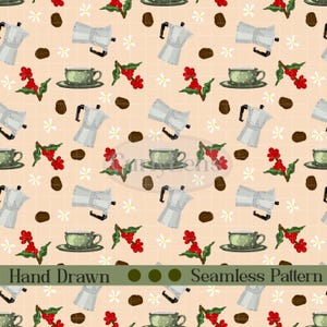 May include: A seamless pattern featuring coffee-related elements. The design includes silver coffee makers, green teacups with saucers, coffee beans, red berries, and white flowers on a light peach background. The text "Hand Drawn Seamless Pattern" is at the bottom.