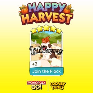 May include: A digital game card titled Happy Harvest featuring a five-star rating, a central illustration of a dog with a small orange cat on its head surrounded by sheep, the text +2, and the label Join the Flock, with Monopoly Go and Looney Tunes logos.