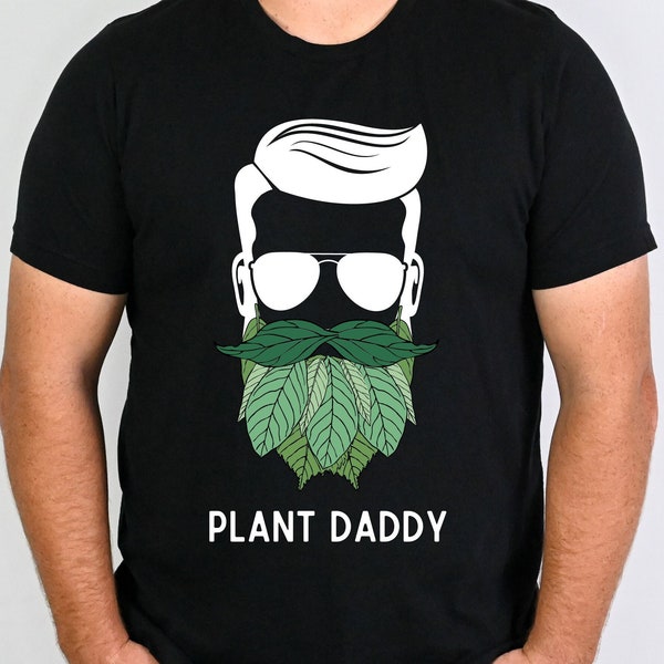 Plant Daddy Shirt, Free Shipping, Plant Shirt, Father's Day Gift, Plant Dad, Botanical Shirt, beard shirt