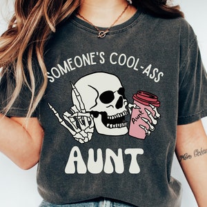 Comfort Colors® Someone&#39;s Cool Ass Aunt Shirt, New Aunt Gift, Auntie Shirt, Pregnancy Announcement Gift, Baby Shower Gift, Free Shipping