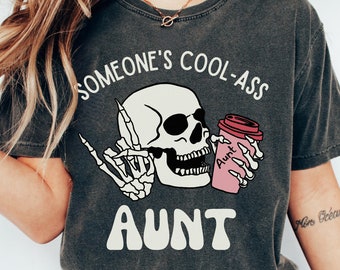 Comfort Colors® Someone's Cool Ass Aunt Shirt, New Aunt Gift, Auntie Shirt, Pregnancy Announcement Gift, Baby Shower Gift, Free Shipping