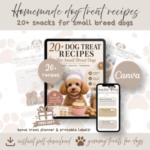 May include: A digital guide titled 20+ Dog Treat Recipes For Small Breed Dogs featuring a photo of a small brown dog wearing a chef hat next to a cupcake. The display includes a smartphone showing a printable treat list and a bonus treat planner.