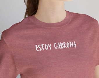 -shirt Estoy Cabrona | T-shirt phrase en espagnol à écriture minimale, fierté latino-américaine