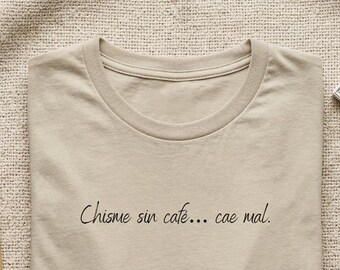 T-shirt graphique espagnol Chisme Sin Cafe, chemise pour amateur de café, haut en coton minimaliste