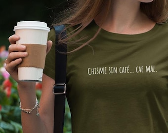 T-shirt Chisme sin Cafe, chemise pour amateur de café bilingue espagnol, haut latina Cafecito