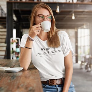 it's giving cramps & caffeine T-shirt | funny period shirt, coffee lover tee image 3