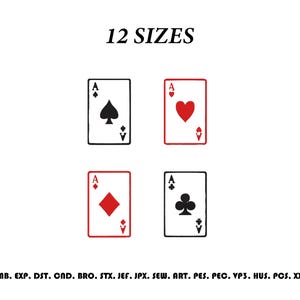 Può includere: Un grafico digitale con il testo 12 SIZES in alto e quattro assi di carte da gioco al centro: asso di picche, asso di cuori, asso di quadri e asso di fiori. In basso sono elencati i formati: EMB, EXP, DST, CND, BRO, STX, JEF, JPX, SEW, ART, PES, PEC, VP3, HUS, PCS, XXX.