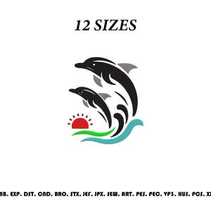 Peut inclure: Un motif de broderie représentant deux dauphins noirs sautant au-dessus d'un soleil rouge en demi-cercle, d'une vague verte et d'une vague sarcelle. Le texte 12 SIZES figure en haut et le texte EMB. EXP. DST. CND. BRO. STX. JEF. JPX. SEW. ART. PES. PEC. VP3. HUS. PCS. XXX en bas.
