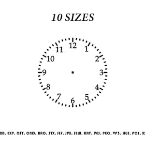 May include: A black and white digital clock face design featuring the text 10 SIZES at the top and a circular clock dial with numbers 1 through 12 and tick marks. The bottom text lists file formats: EMB, EXP, DST, CND, BRO, STX, JEF, JPX, SEW, ART, PES, PEC, VP3, HUS, PCS, XXX.