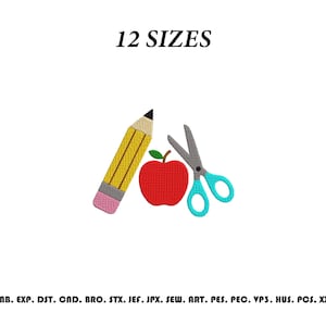May include: An embroidery design featuring a yellow pencil with a pink eraser, a red apple with a green leaf, and light blue scissors. The text 12 SIZES appears at the top, and file formats EMB, EXP, DST, CND, BRO, STX, JEF, JPX, SEW, ART, PES, PEC, VP3, HUS, PCS, XXX are listed at the bottom.