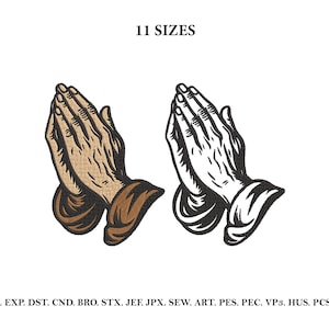 May include: An embroidery design featuring two praying hands in two colour variations, one in tan and brown and one in black and white. The text 11 SIZES appears at the top, and the text EMB. EXP. DST. CND. BRO. STX. JEF. JPX. SEW. ART. PES. PEC. VP3. HUS. PCS. XXX appears at the bottom.