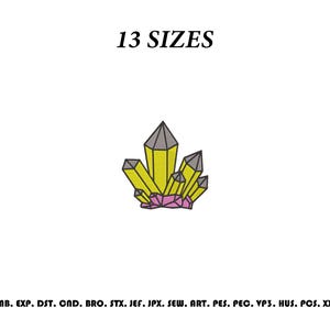 May include: An embroidery design featuring a cluster of yellow crystals with grey tops and a pink base. The text 13 SIZES appears above the graphic, and the text EMB. EXP. DST. CND. BRO. STX. JEF. JPX. SEW. ART. PES. PEC. VP3. HUS. PCS. XXX appears below.
