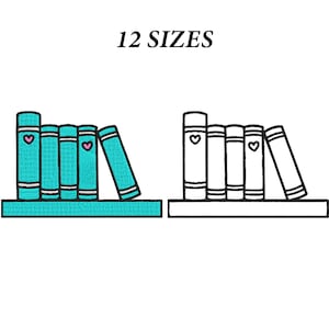 May include: An embroidery design featuring two sets of five books on a shelf, with the text 12 SIZES above. One set is filled with teal color and pink heart accents, while the other set is a black and white outline version of the same book design.