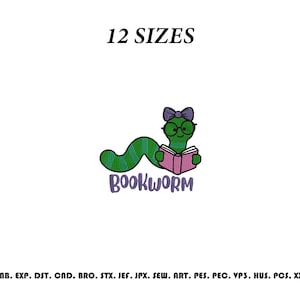 May include: An embroidery design featuring a green striped worm wearing black glasses and a purple bow, holding an open pink book. The text 12 SIZES appears above, and the word BOOKWORM in purple text appears below, with file formats listed at the bottom.
