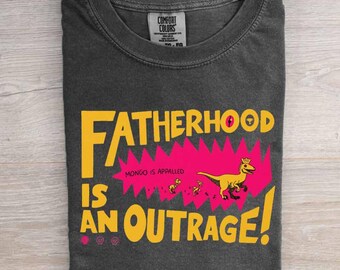 Fatherhood Is An Outrage Comfort Colors Graphic T-shirt, Dungeon Crawler Carl Fathers Day Shirt, Dad Achievement Tee, Gifts For Dad
