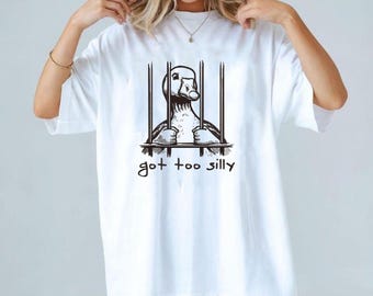 Funny Silly Goose Meme Tshirt, Got Too Silly, Gift For Womens, Mens, Unisex Shirt