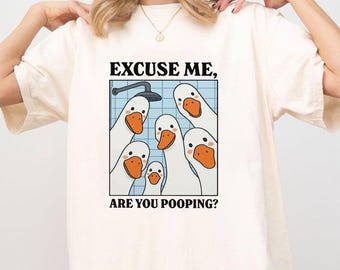 Comfort Colors Are You Pooping Goose T-shirt, Funny Inappropriate Meme Tee, Weird Humor Graphic, Sarcastic Gag Gift, Unisex Shirt