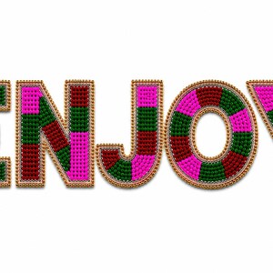 May include: The word ENJOY spelled out in large block letters, each filled with a repeating pattern of small, textured beads in vibrant shades of hot pink, deep forest green, and dark maroon, all outlined with a metallic gold beaded border.