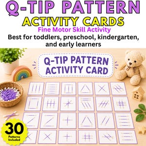 May include: A set of Q-Tip pattern activity cards for fine motor skill development. The cards feature various patterns made with Q-tips, with a total of 30 patterns included. The image also shows a teddy bear, a wooden rainbow, and a basket of Q-tips.