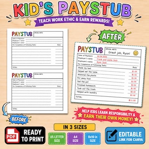 May include: A printable kid's paystub template featuring a blank version and a filled-out example. The design includes colorful text reading KID'S PAYSTUB, TEACH WORK ETHIC & EARN REWARDS!, and HELP KIDS LEARN RESPONSIBILITY & EARN THEIR OWN MONEY!