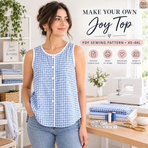 May include: A sleeveless blue and white gingham top with a white trim and a front button placket. The text reads: MAKE YOUR OWN Joy Top, PDF SEWING PATTERN, XS-4XL, INSTANT DOWNLOAD, PRINT AT HOME, BEGINNER FRIENDLY, MAKE IT YOURSELF.
