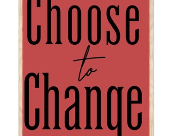 Elige cambiar la impresión, arte mural de mentalidad positiva, póster con cita de crecimiento personal, decoración inspiradora para la oficina o el hogar.