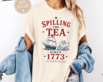 Camiseta "Spilling The Tea Since 1773", Camiseta divertida del 4 de julio, Camiseta del Motín del Té de Boston, Camiseta retro patriótica de EE. UU., Camiseta para la fiesta del Día de la Independencia