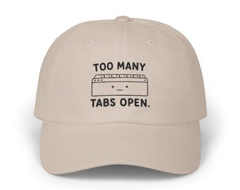 Too Many Tabs Open Dad Cap | Funny Computer Browser Hat