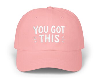 You Got This Dad Cap | Encouraging Embroidered Baseball Hat